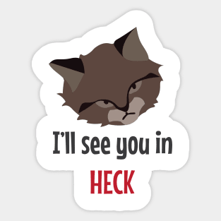 See you in HECK Sticker